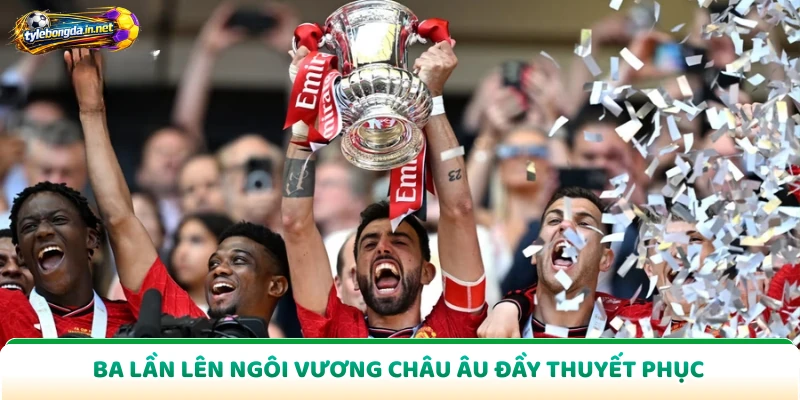 Ba lần lên ngôi vương châu Âu đầy thuyết phục