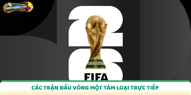 Các trận đấu vòng một tám loại trực tiếp