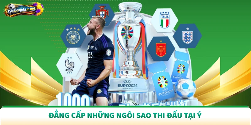 Đẳng cấp những ngôi sao thi đấu tại Ý