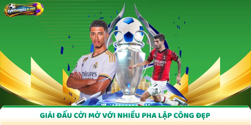 Giải đấu cởi mở với nhiều pha lập công đẹp