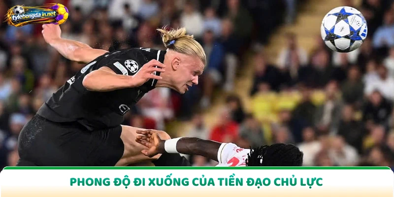 Phong độ đi xuống của tiền đạo chủ lực