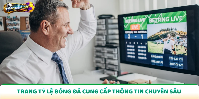 Trang Tỷ Lệ Bóng Đá cung cấp thông tin chuyên sâu