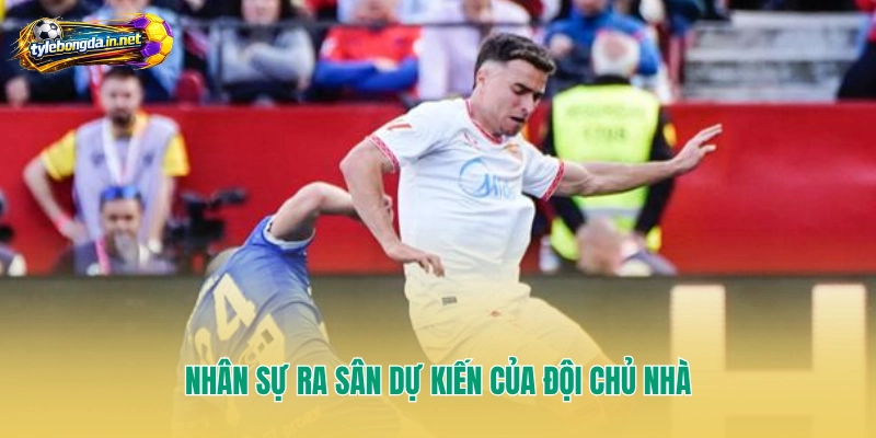 Nhân sự ra sân dự kiến của đội chủ nhà 