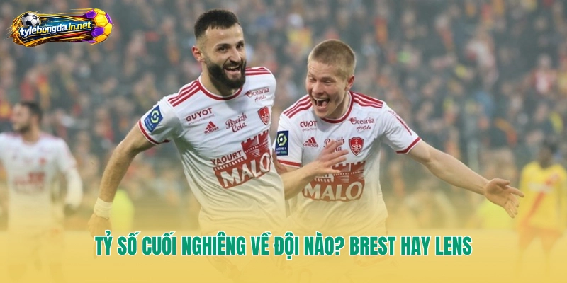 Tỷ số cuối nghiêng về đội nào? Brest hay Lens