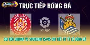 Girona vs Sociedad 15/05